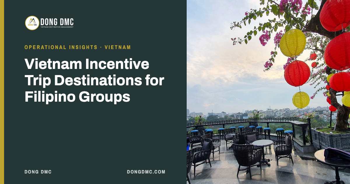 Vietnam Incentive Trip Destinations for Filipino Groups