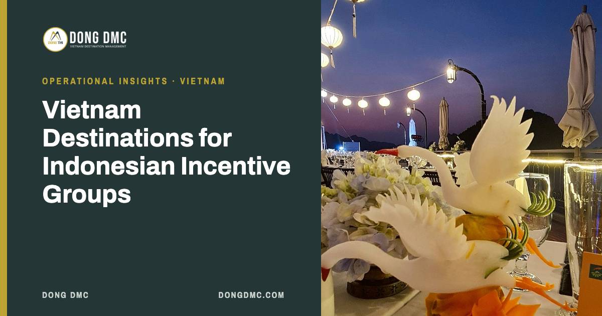 Vietnam Destinations for Indonesian Incentive Groups