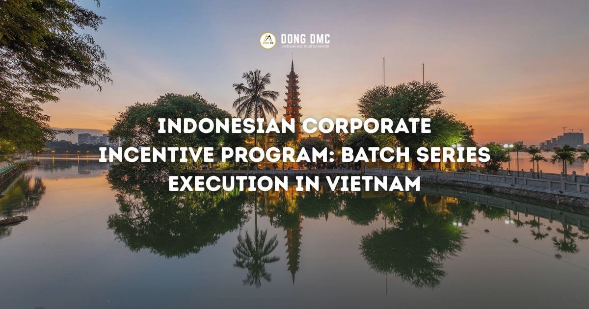 Indonesian Corporate Incentive Program: Batch Series Execution in Vietnam