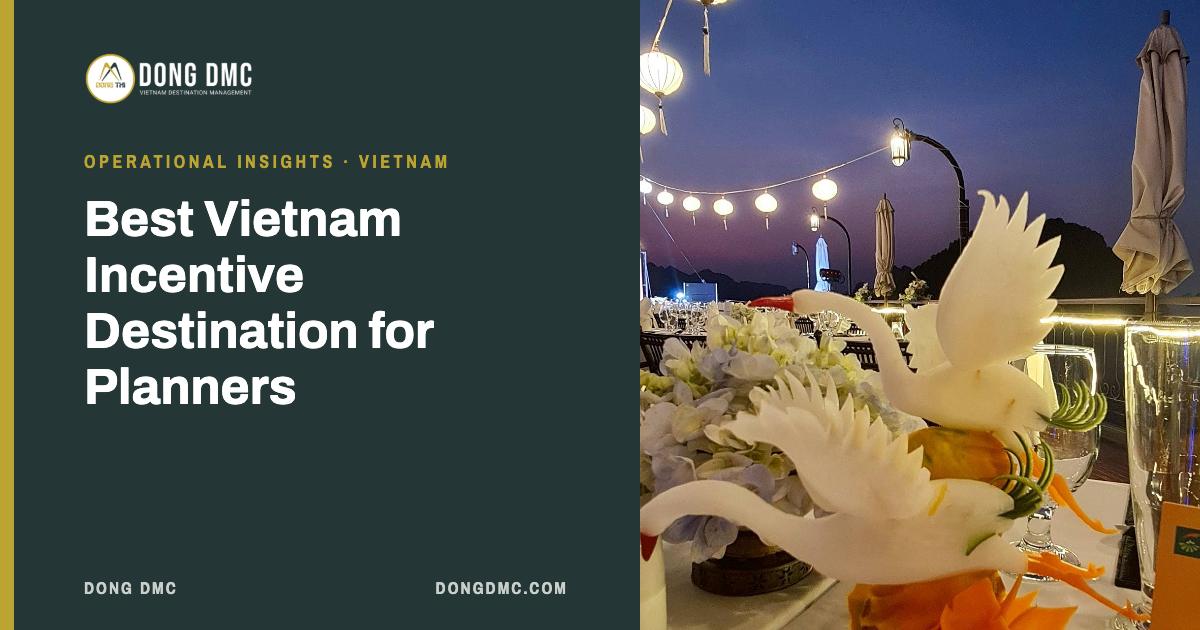 Best Vietnam Incentive Destination for Planners