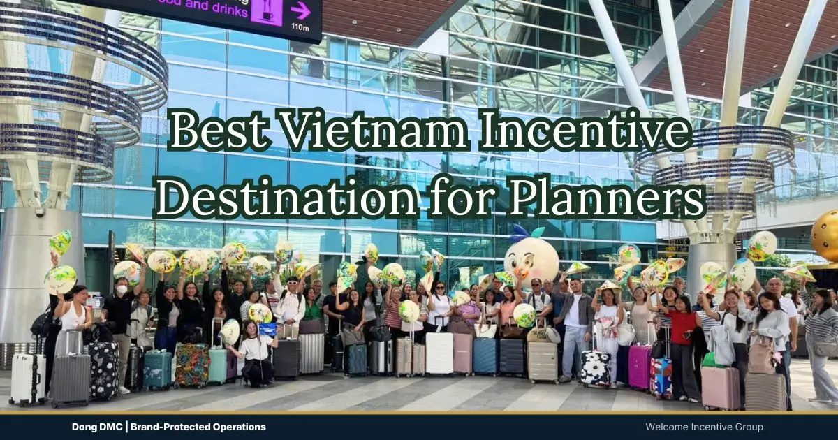 Best Vietnam Incentive Destination for Planners