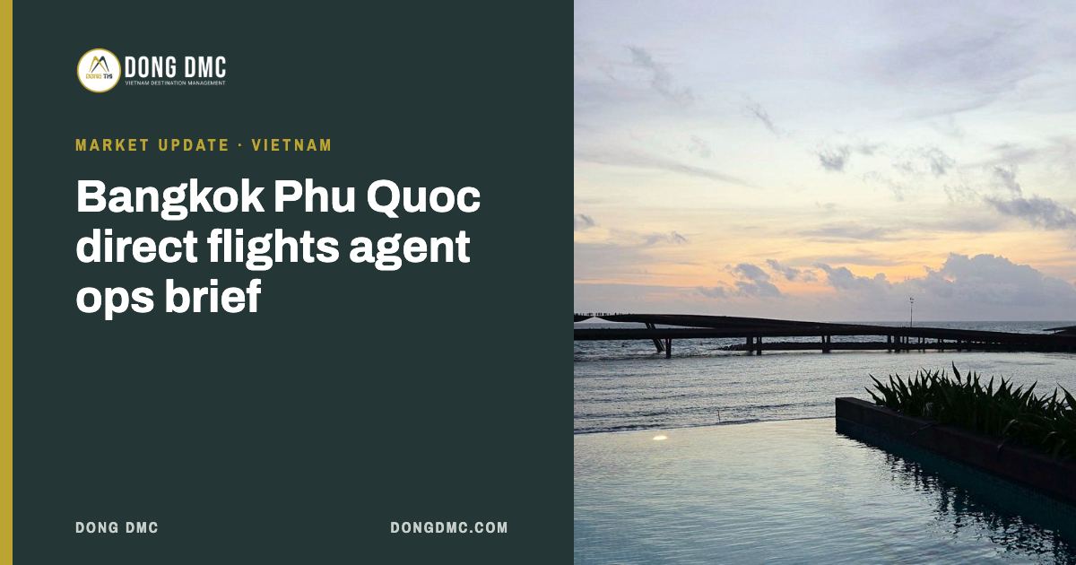 Bangkok Phu Quoc direct flights agent ops brief 
