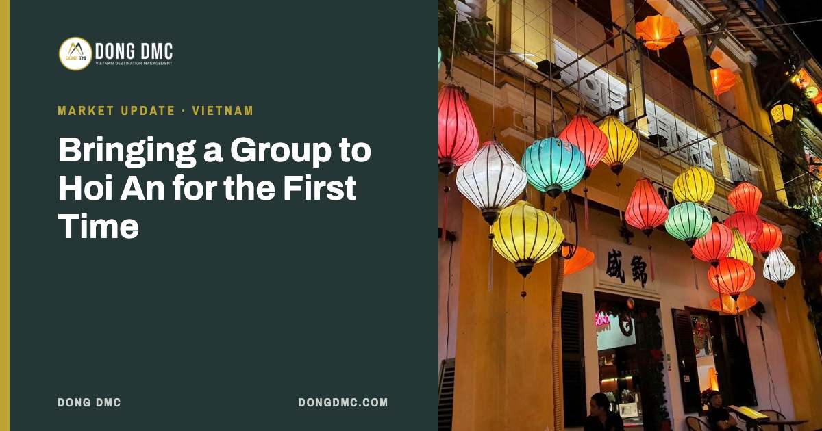 Bringing a Group to Hoi An for the First Time