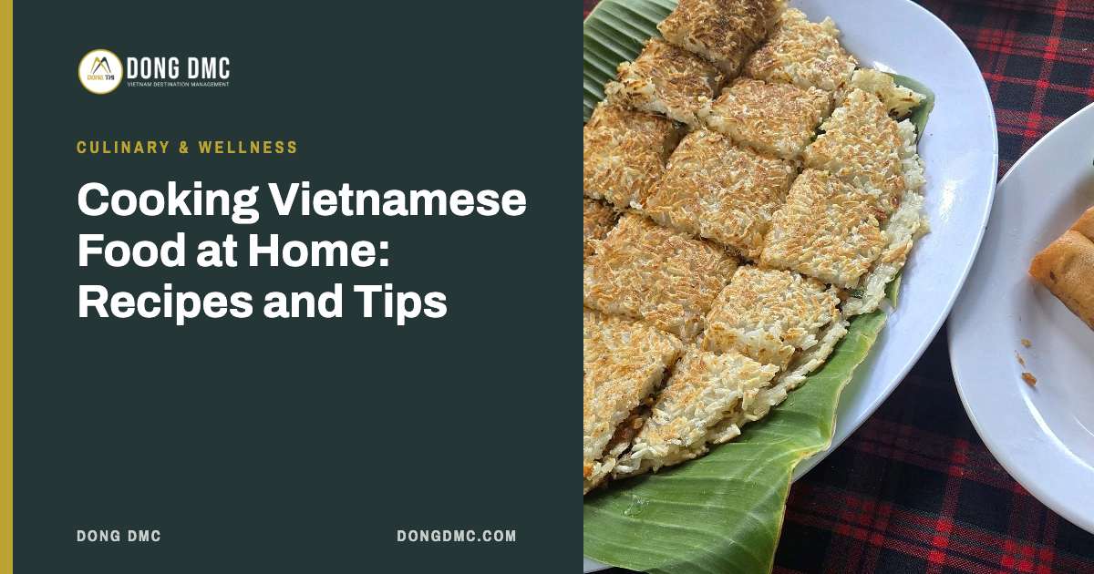 Cooking Vietnamese Food at Home: Recipes and Tips