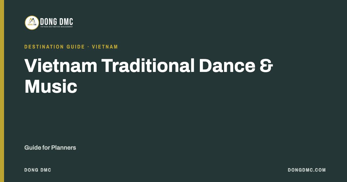 Vietnam Traditional Dance & Music: Guide for Planners