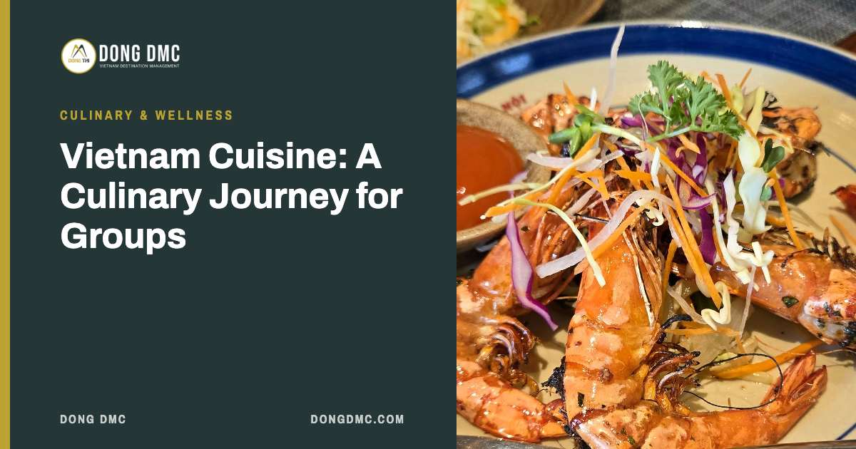 Vietnam Cuisine: A Culinary Journey for Groups