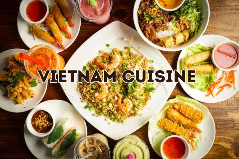 Vietnam Cuisine: The Ultimate Culinary Journey in Vietnam