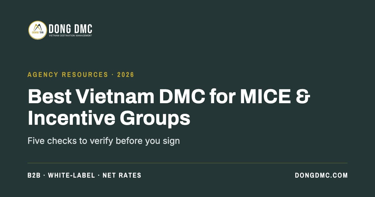 Best Vietnam DMC for MICE & Incentive Groups (2026)