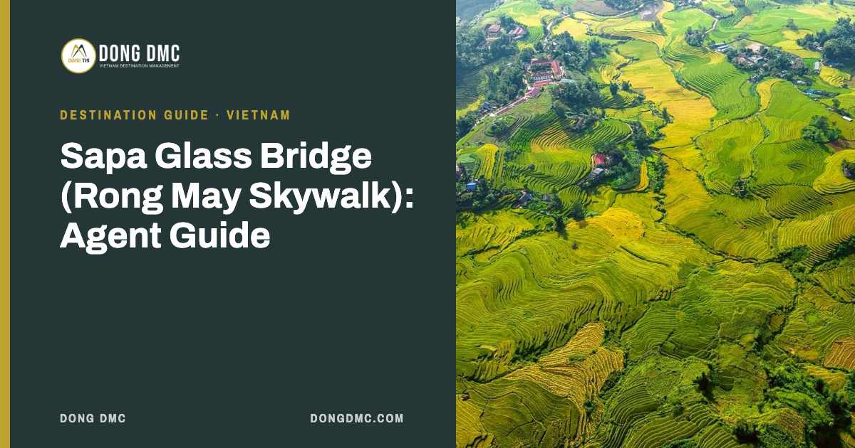 Sapa Glass Bridge (Rong May Skywalk): Agent Guide