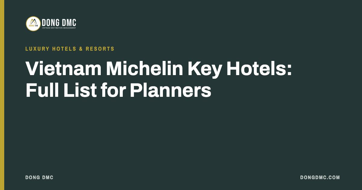 Vietnam Michelin Key Hotels: Full List for Planners
