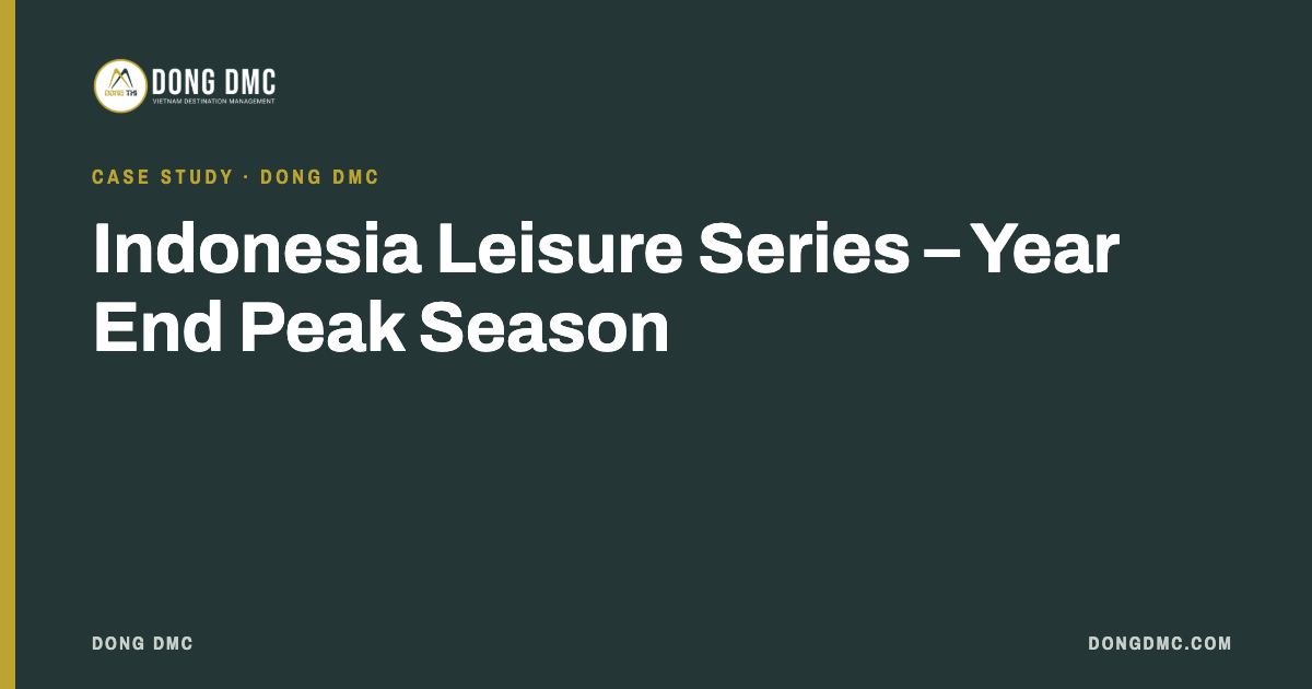 Indonesia Leisure Series – Year End Peak Season