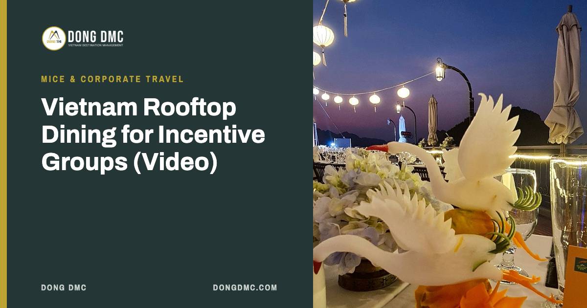 Vietnam Rooftop Dining for Incentive Groups (Video)