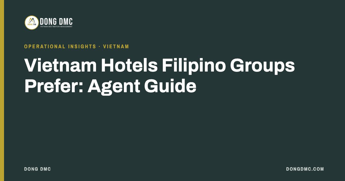 Vietnam Hotels Filipino Groups Prefer: Agent Guide