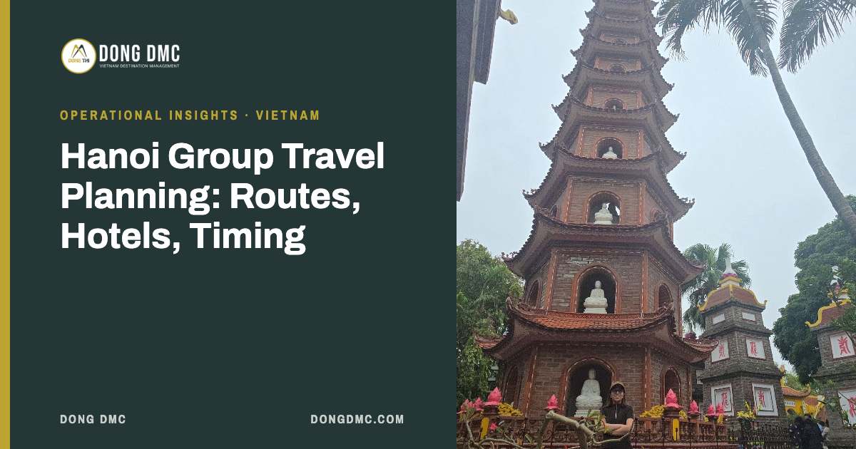 Hanoi Group Travel Planning: Routes, Hotels, Timing