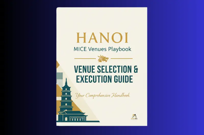 Hanoi MICE Venues Playbook | Venue Selection & Execution Guide