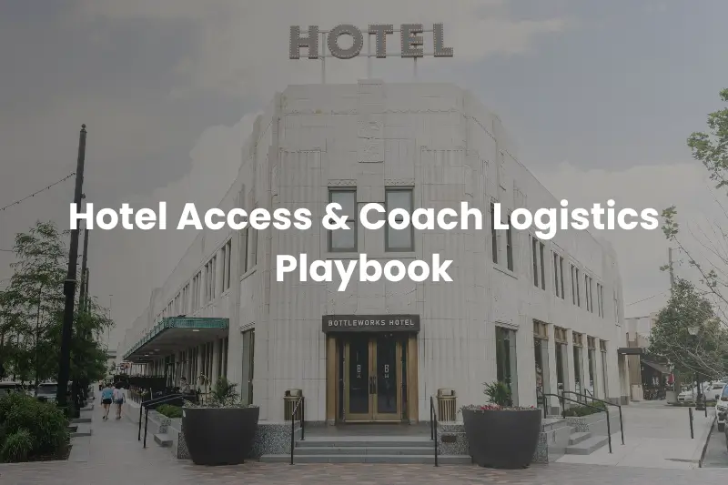 Hotel Access & Coach Logistics Playbook | Vietnam Groups