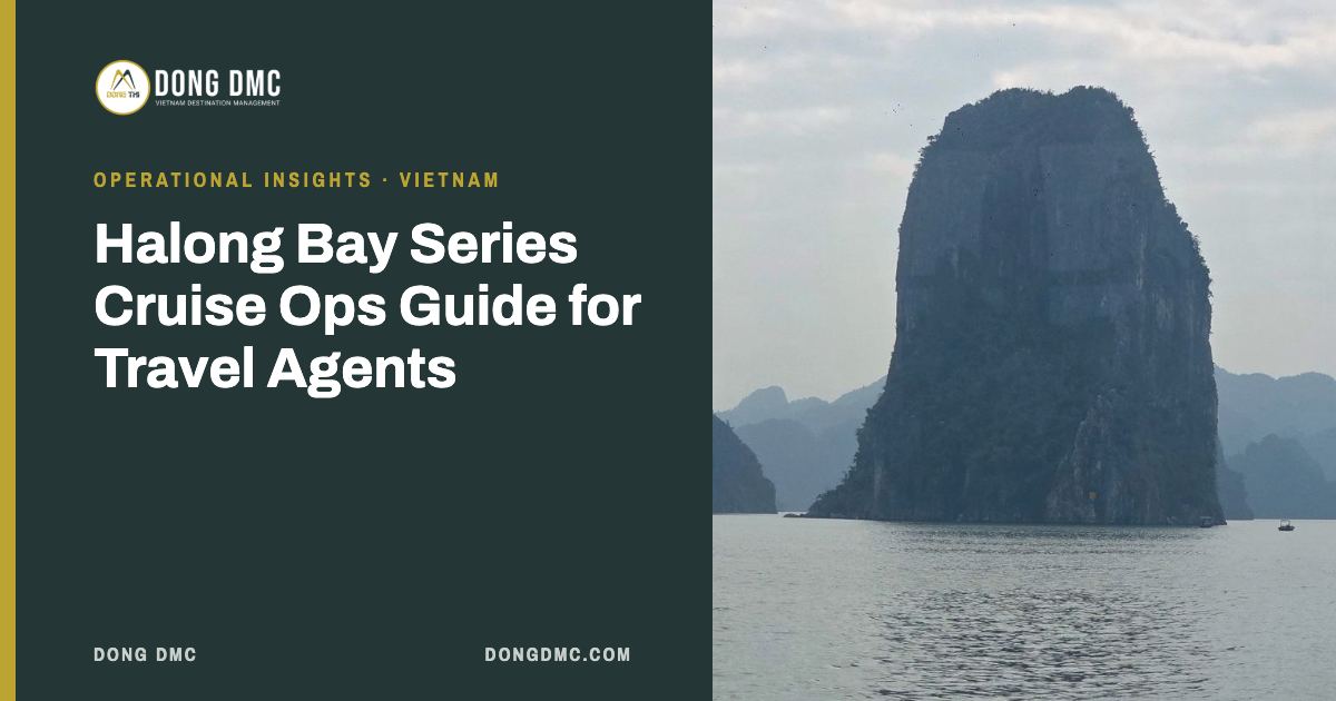 Halong Bay Series Cruise Ops Guide for Travel Agents