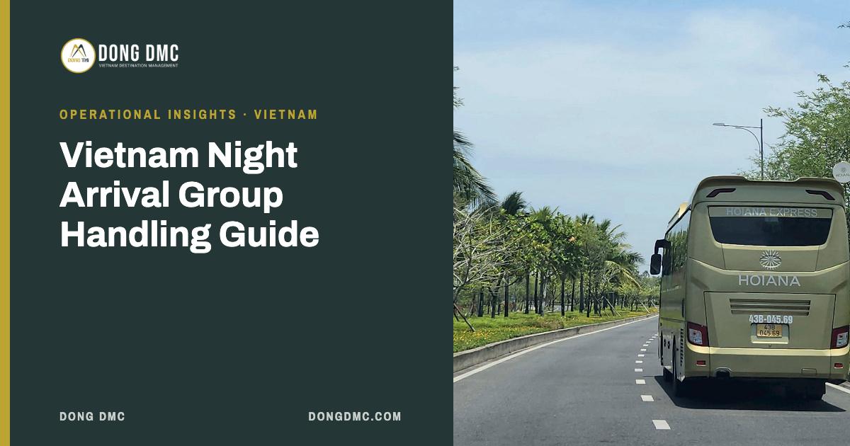 Vietnam Night Arrival Group Handling Guide