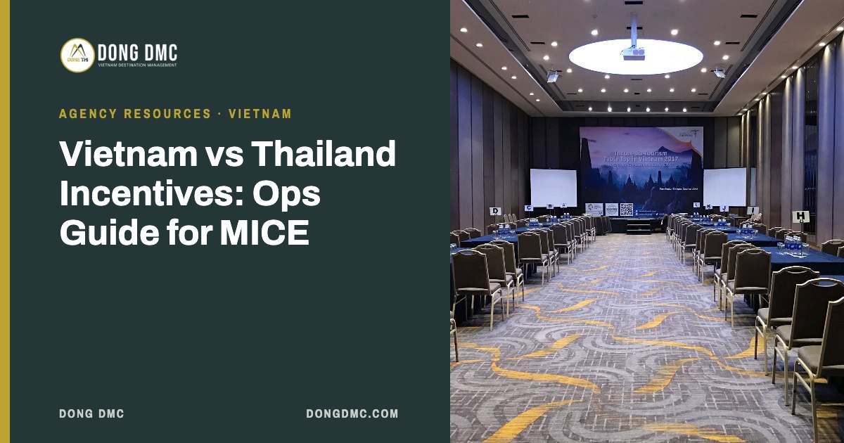 Vietnam vs Thailand Incentives: Ops Guide for MICE