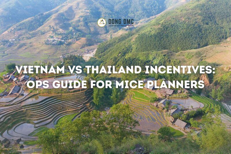Vietnam vs Thailand Incentives: Ops Guide for MICE Planners