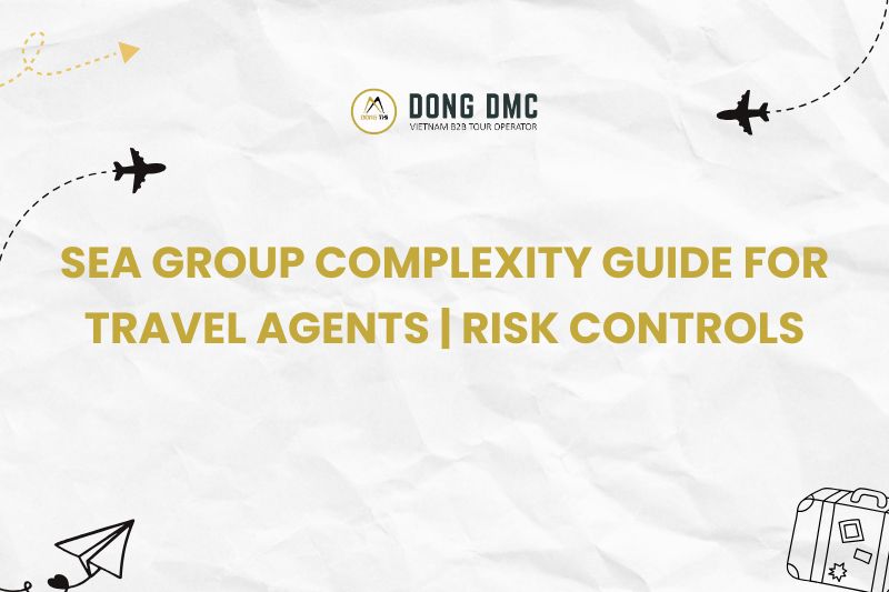 SEA Group Complexity Guide for Travel Agents | Risk Controls