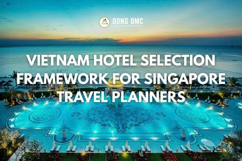 Vietnam Hotel Selection Framework for Singapore Travel Planners