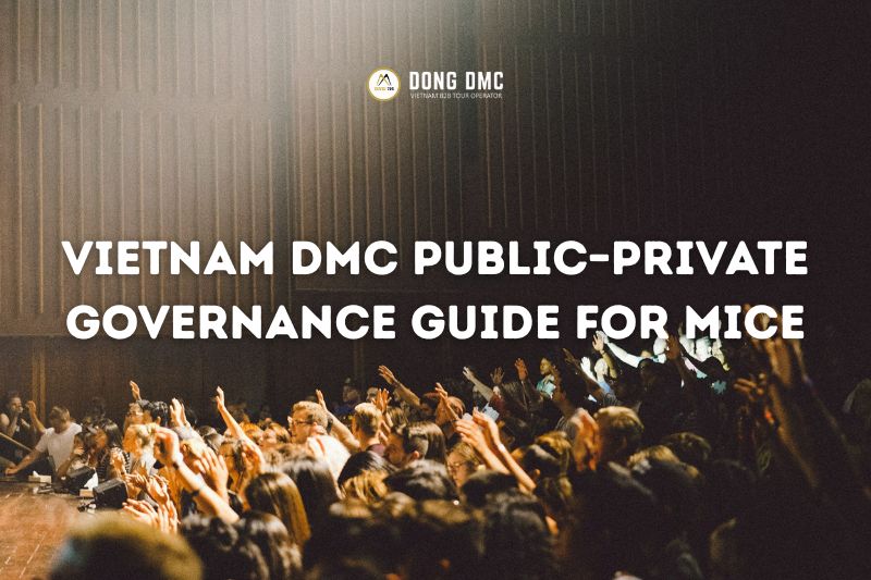 Vietnam DMC Public–Private Governance Guide for MICE