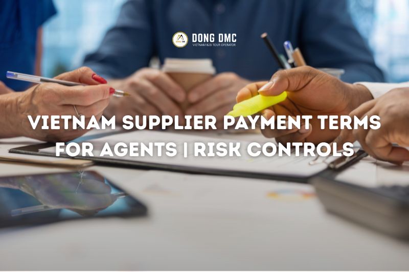 Vietnam Supplier Payment Terms for Agents | Risk Controls