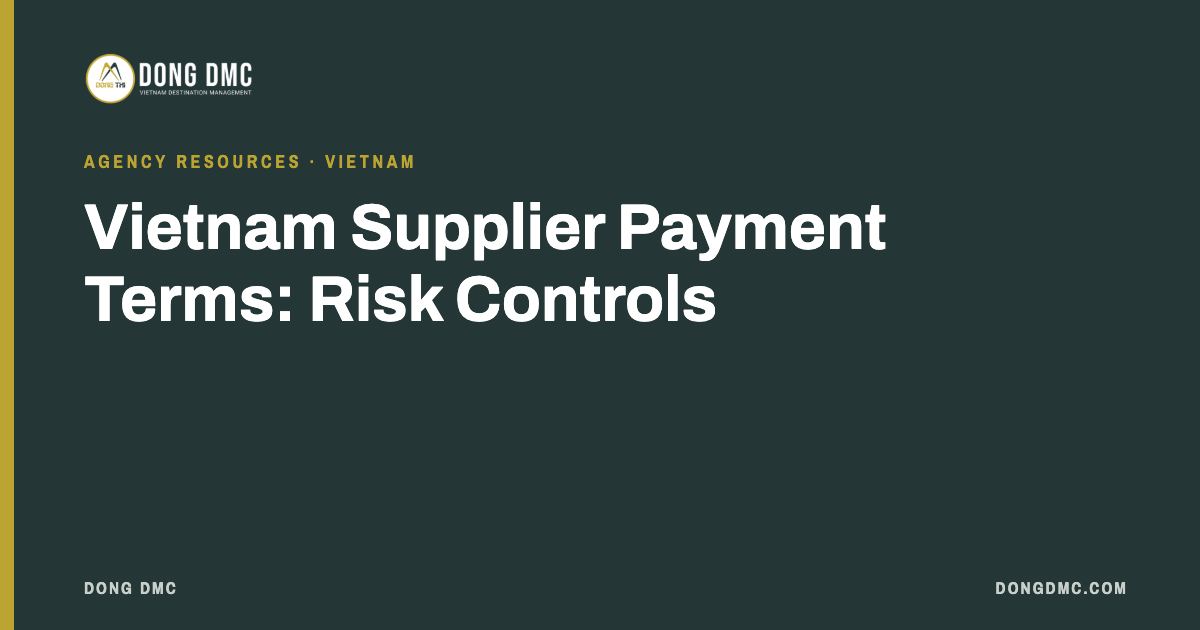 Vietnam Supplier Payment Terms: Risk Controls