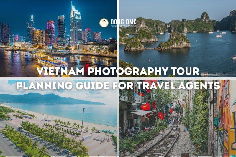 Vietnam Photography Tour Planning Guide for Travel Agents
