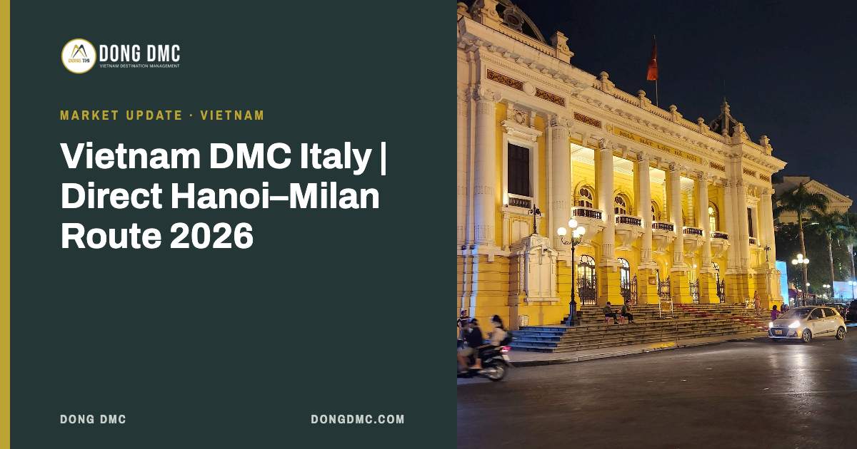 Vietnam DMC Italy | Direct Hanoi–Milan Route 2026