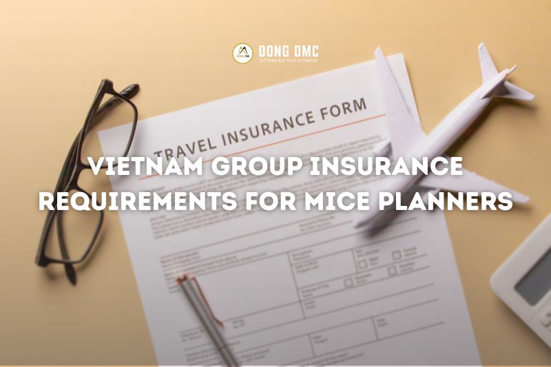 Vietnam Group Insurance Requirements for MICE Planners