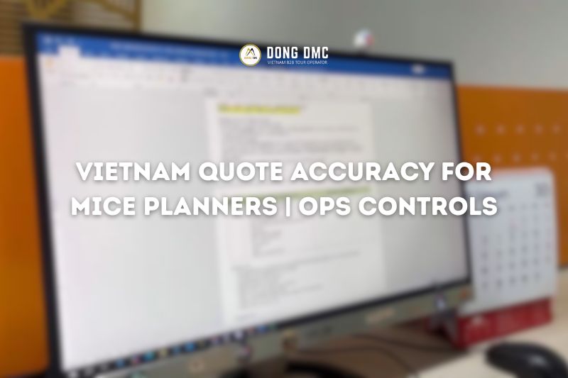 Vietnam Quote Accuracy for MICE Planners | Ops Controls