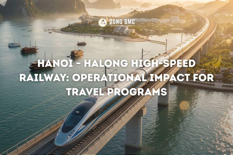 Hanoi – Halong High-Speed Railway: What It Changes for Travel Planning