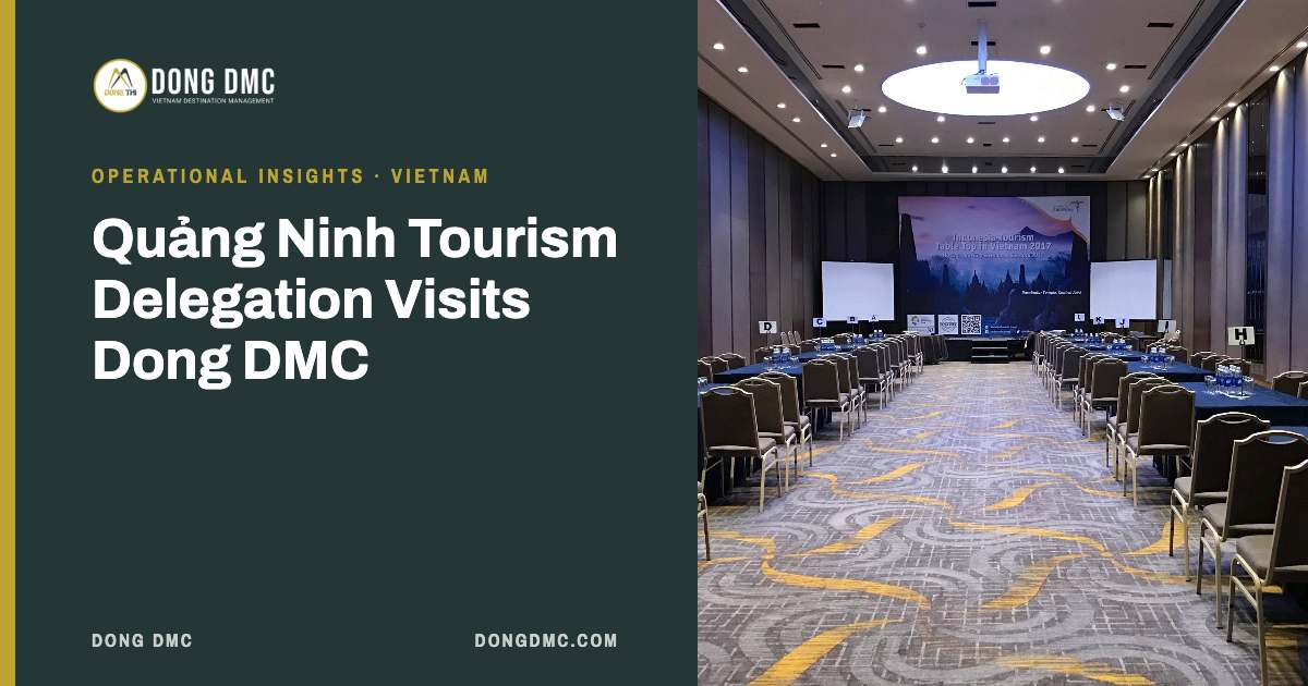 Quảng Ninh Tourism Delegation Visits Dong DMC
