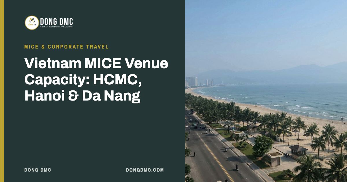 Vietnam MICE Venue Capacity: HCMC, Hanoi & Da Nang