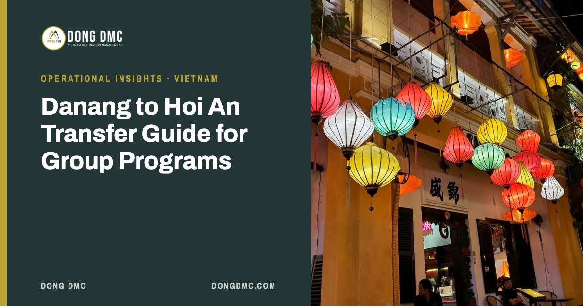 Danang to Hoi An Transfer Guide for Group Programs 