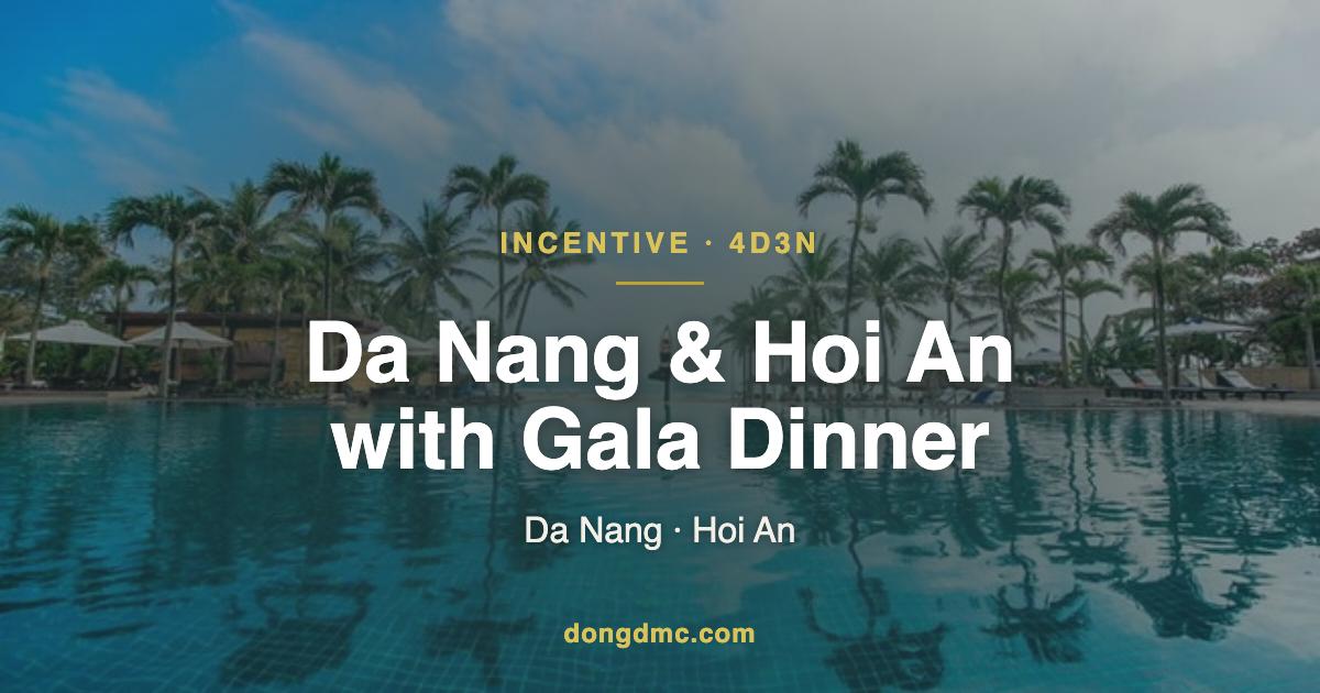 DTI11 - 4D3N Danang Hoian Incentive with Gala Dinner
