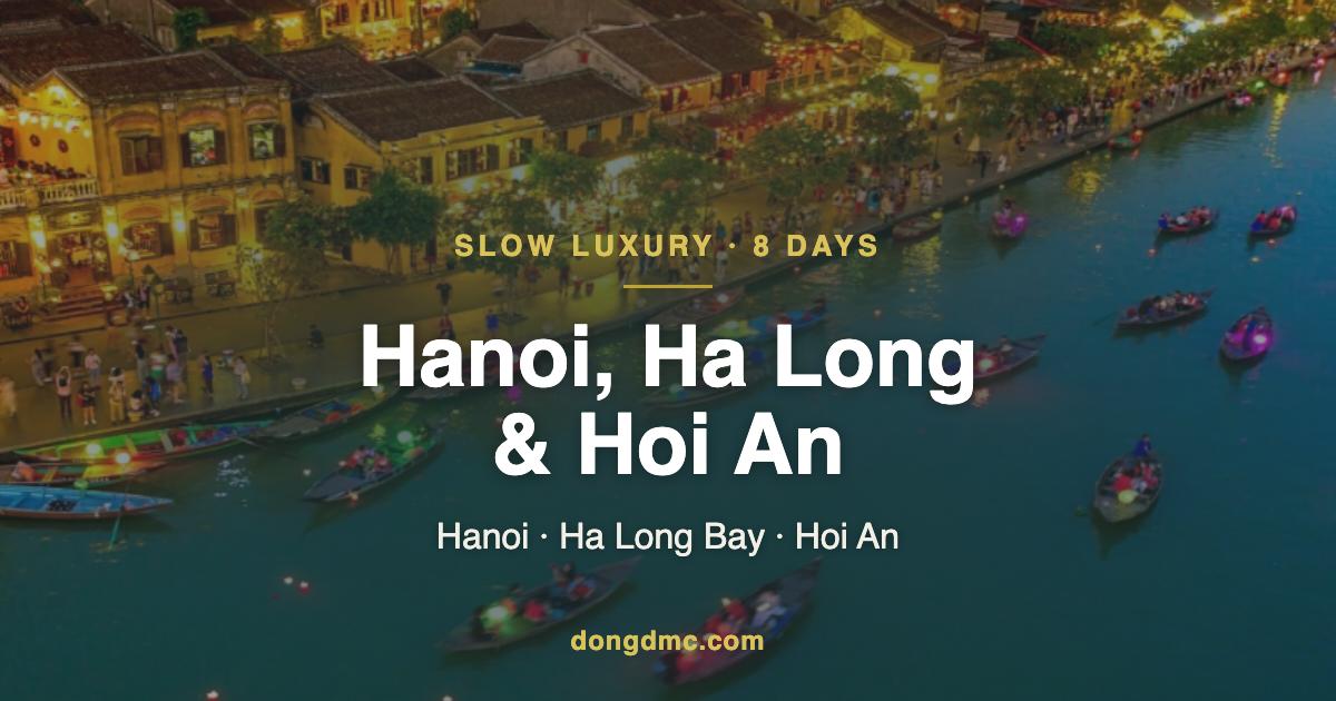 DTL17 - Vietnam Slow Luxury 8 Days: Hanoi to Hoi An