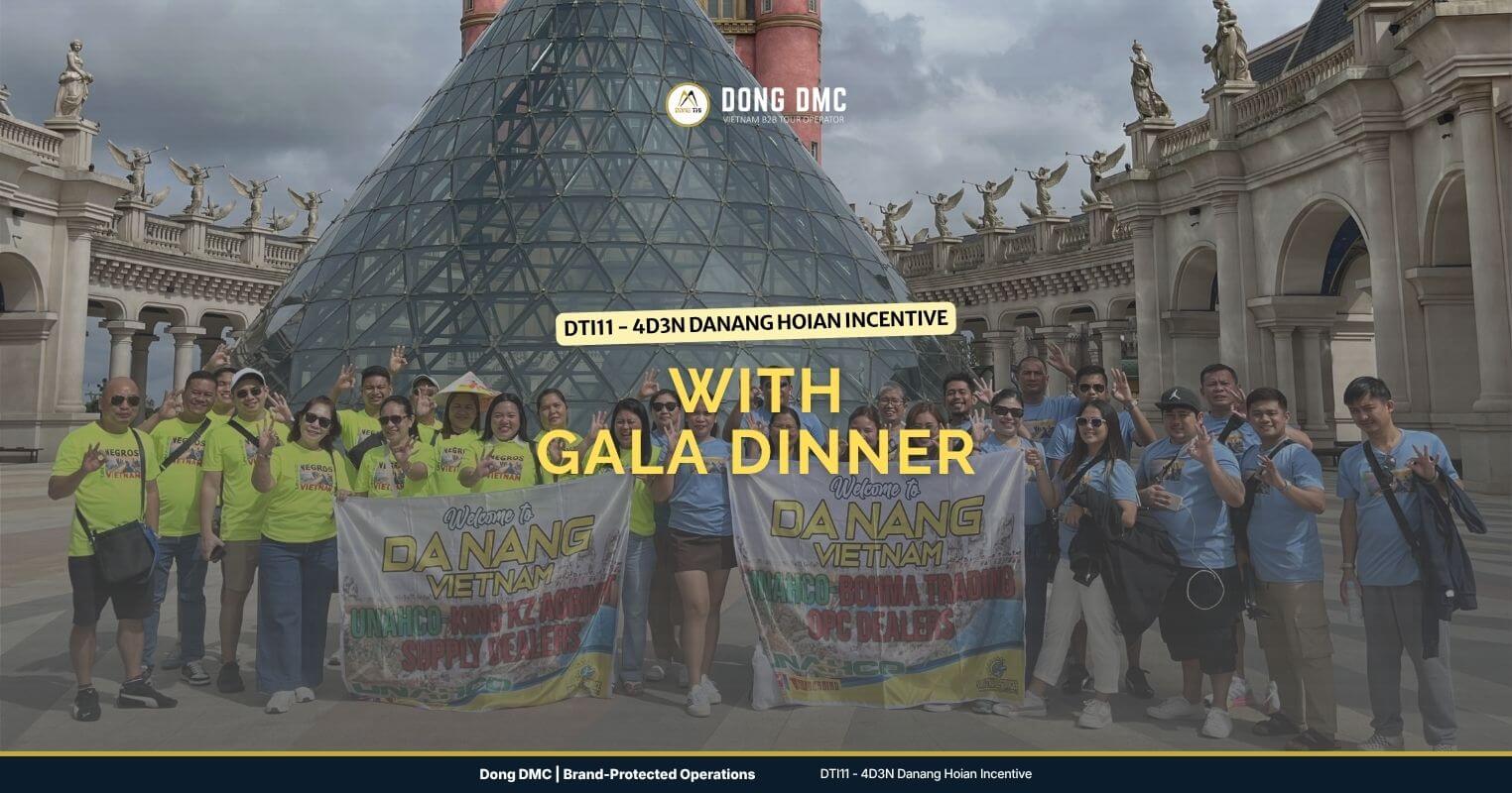 DTI11 - 4D3N Danang Hoian Incentive with Gala Dinner