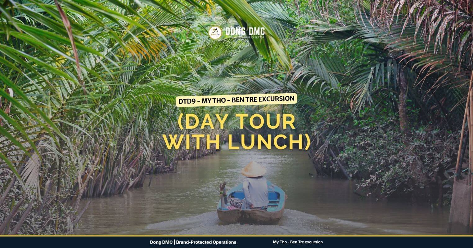 DTD9 - My Tho - Ben Tre excursion (day tour with lunch)