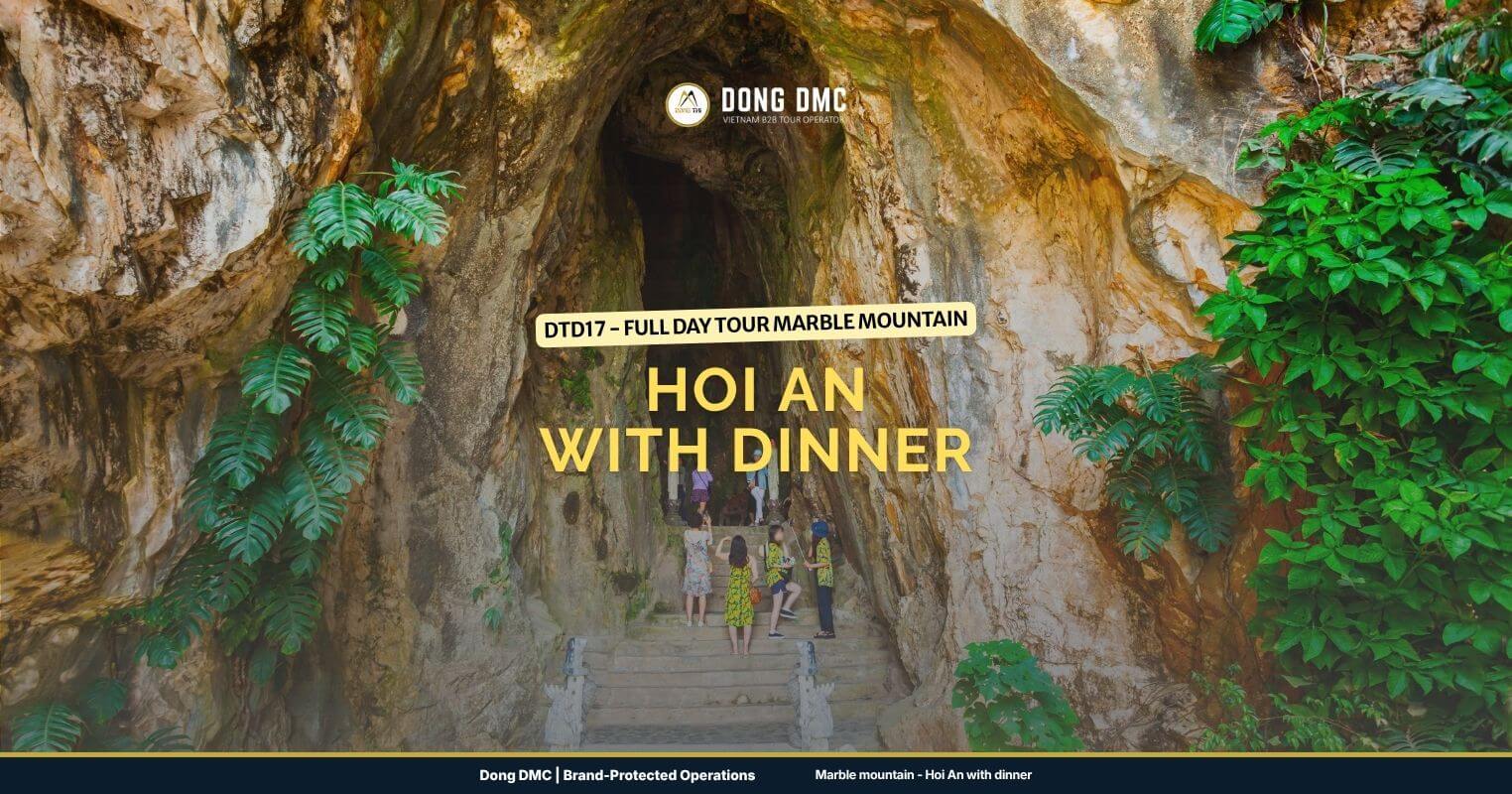 DTD17 - Full day tour marble mountain - Hoi An with dinner
