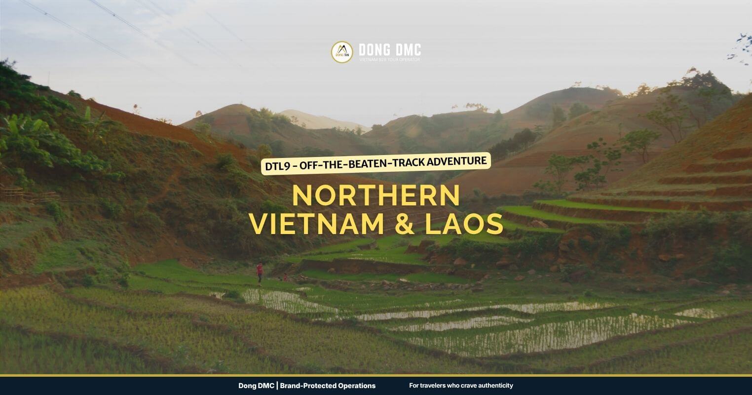 DTL9 - Off-the-Beaten-Track Adventure: Northern Vietnam & Laos