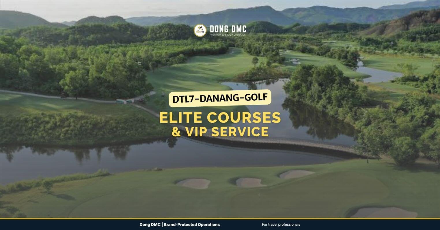 DTL7 - Da Nang Golf Tour – Elite Courses & VIP Service