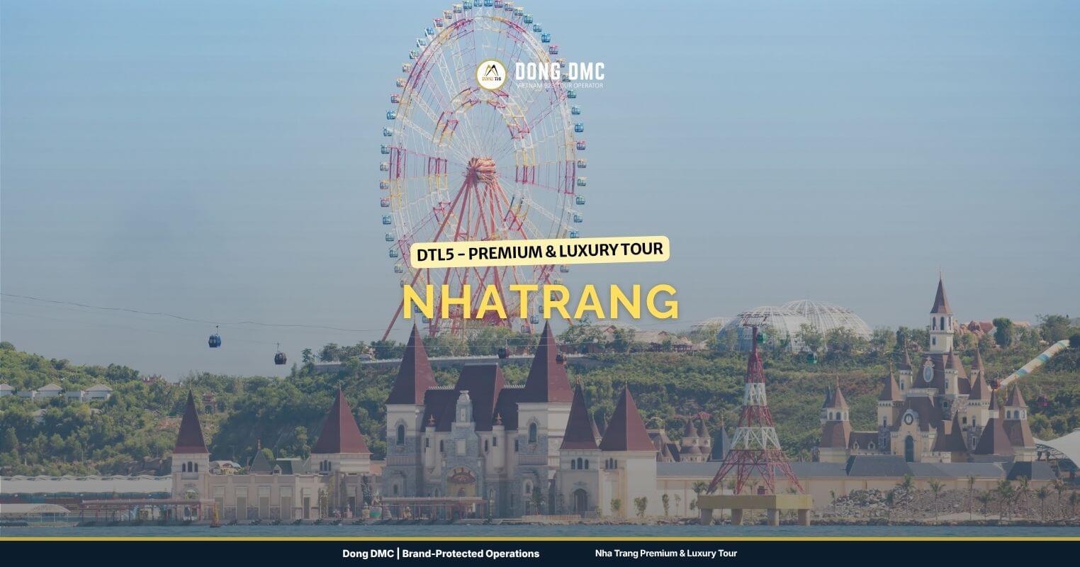 DTL5 - Premium & Luxury Tour Nhatrang